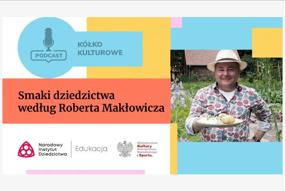 Robert Makłowicz o smakach dziedzictwa