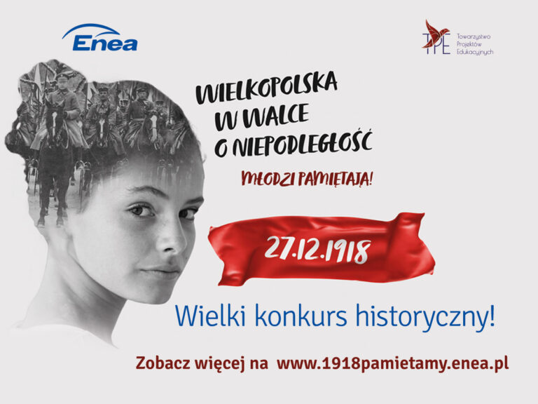 „Z Wielkopolski do Wolnej Polski” – wielki konkurs historyczny ENEI