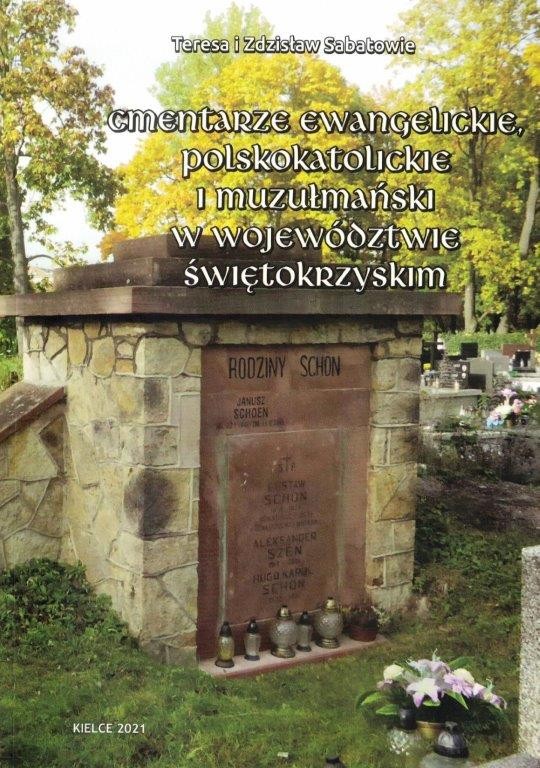 Cmentarze ewangelickie, polskokatolickie i muzułmański w województwie świętokrzyskim