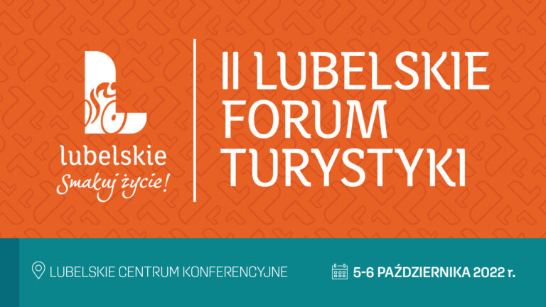 Zbliża się II Lubelskie Forum Turystyki