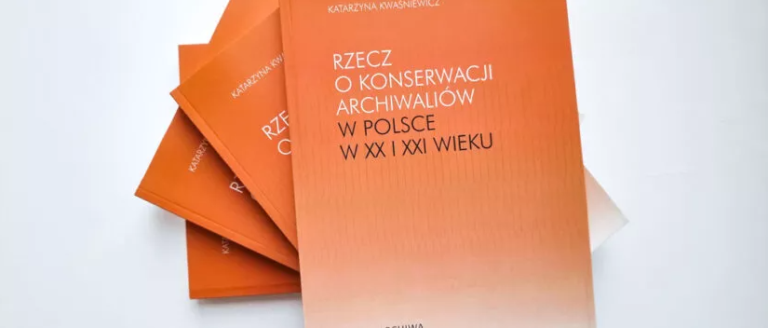 „Rzecz o konserwacji archiwaliów w Polsce w XX i XXI wieku” – nowa publikacja AP