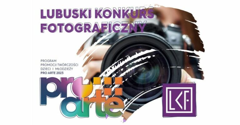 Lubuski Konkurs Fotograficzny PRO ARTE 2023