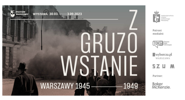 Wystawa Zgruzowstanie Warszawy 1945–1949. Jak naprawdę wyglądała odbudowa stolicy?
