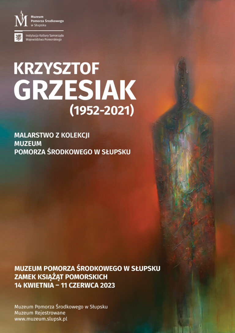 Krzysztof Grzesiak (1952 – 2021) Malarstwo z kolekcji Muzeum Pomorza Środkowego w Słupsku