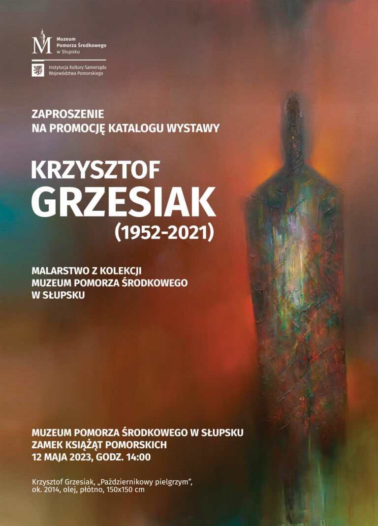 KRZYSZTOF GRZESIAK (1952-2021) MALARSTWO Z KOLEKCJI MUZEUM POMORZA ŚRODKOWEGO W SŁUPSKU