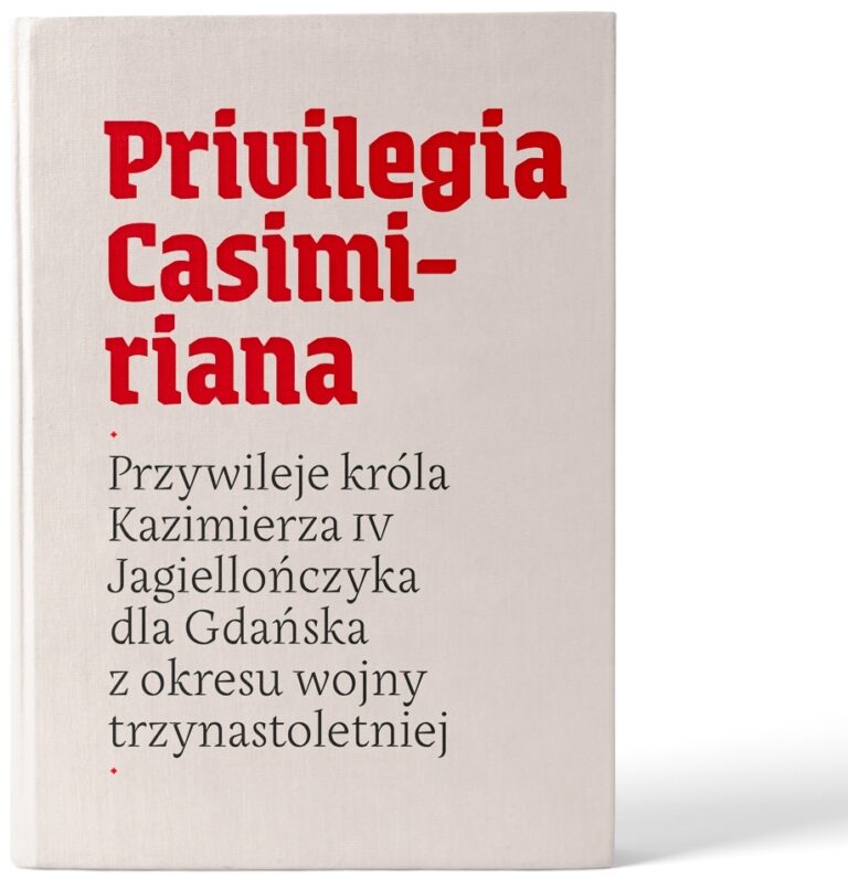 Najważniejsze przywileje dla Gdańska po raz pierwszy w polskim tłumaczeniu