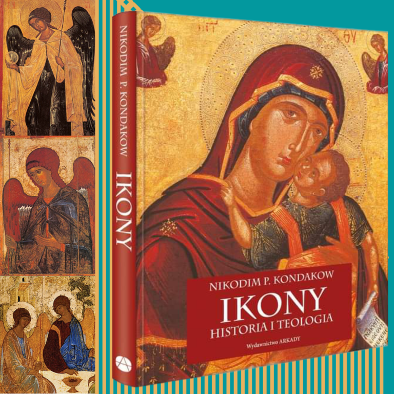 Wydawnictwo Arkady poleca:  Ikony. Historia i teologia