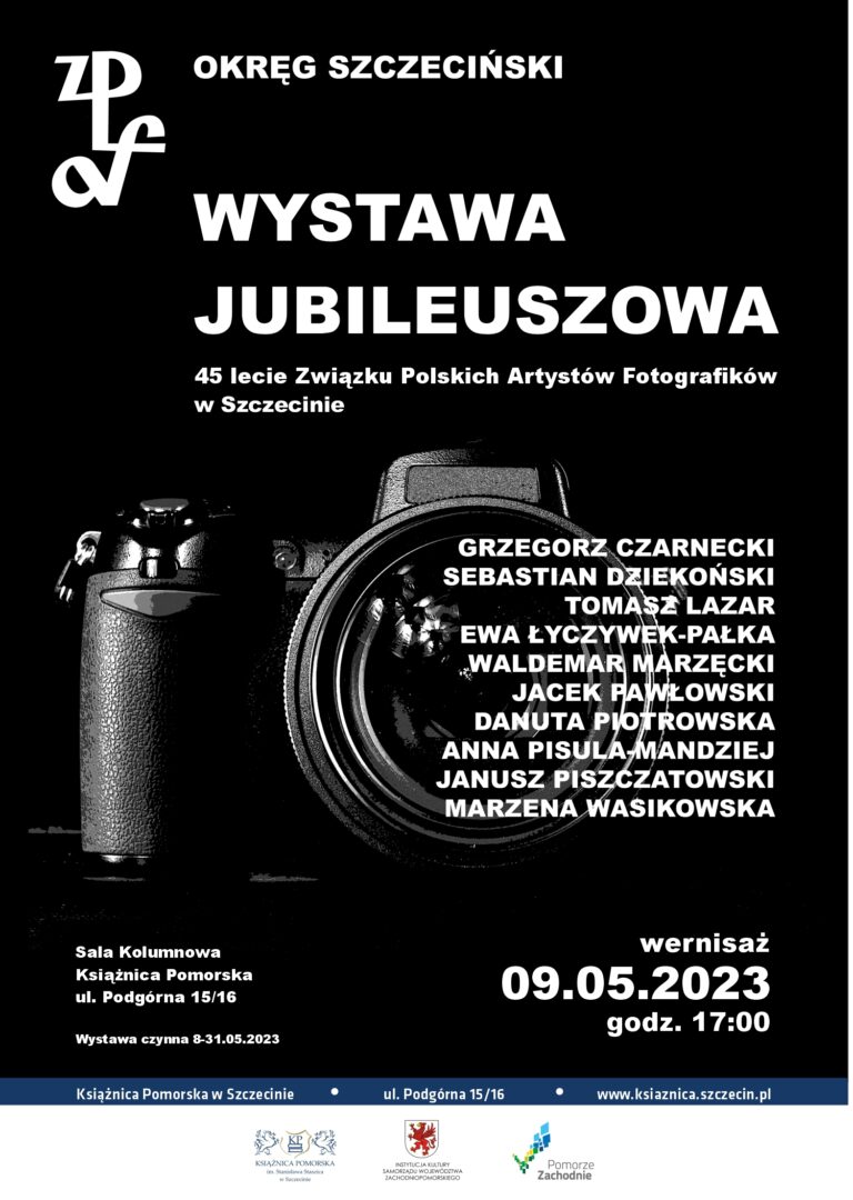 Wystawa jubileuszowa z okazji 45-lecia Związku Polskich Artystów Fotografików w Szczecinie