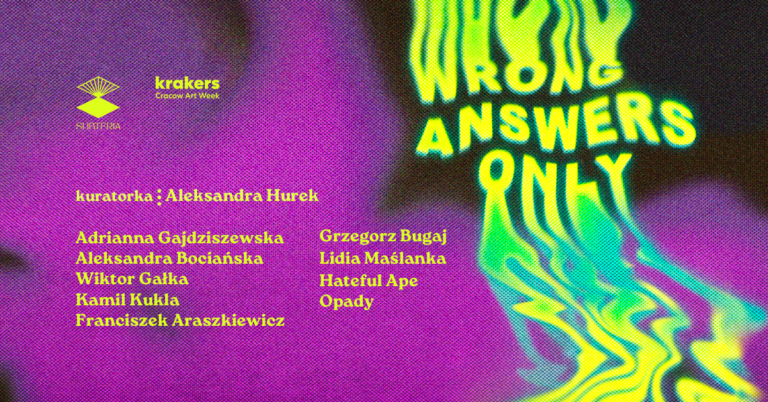 wrong answers only – wystawa organizowana w ramach Cracow Art Week Krakers 2023