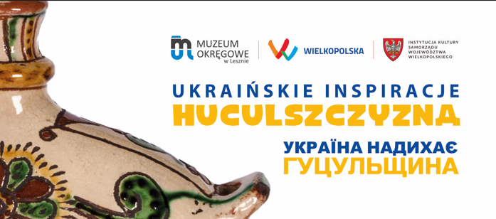 Ostatni dzień wystawy „Ukraińskie inspiracje. Huculszczyzna”