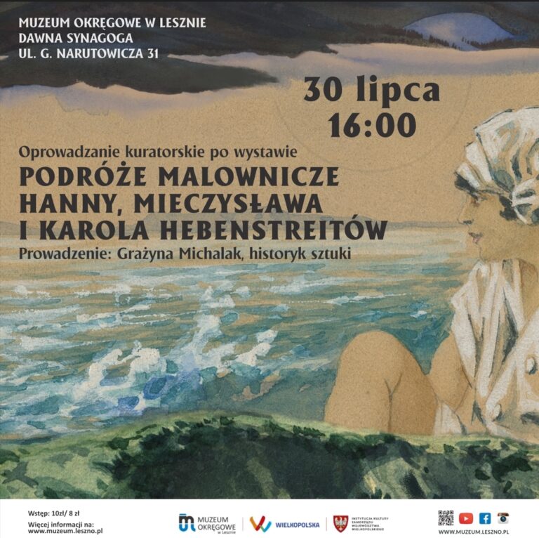 Zapraszamy do zwiedzenia wraz z przewodnikiem wystawy „Podróże malownicze Anny, Mieczysława i         Karola Hebenstreitów”
