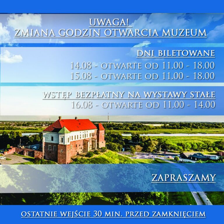 Zmiana godzin otwarcia oraz dnia bezpłatnego zwiedzania Muzeum Zamkowego w Sandomierzu w okresie 14 – 16 sierpnia 2023 r.
