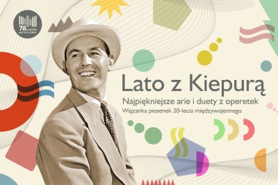 „Lato z Kiepurą” – widowisko muzyczne w wykonaniu Orkiestry Filharmonii Krakowskiej