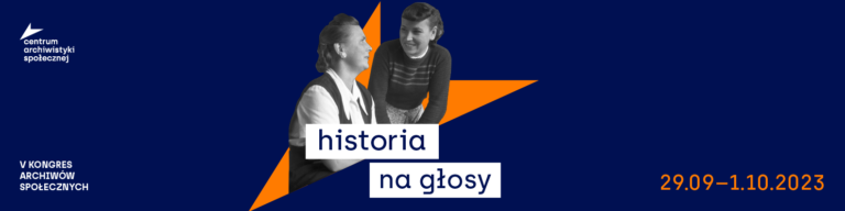 Historia na głosy. V Kongres Archiwów Społecznych