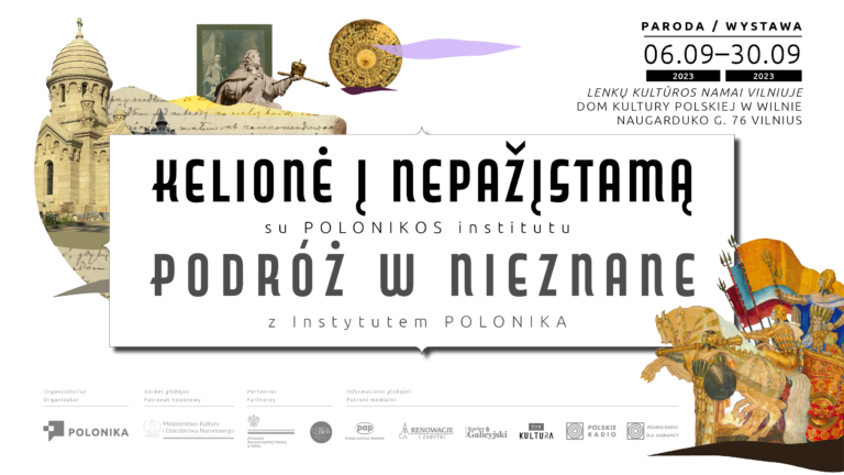 Wystawa – Podróż w nieznane z Instytutem Polonika – po raz pierwszy prezentowana w Wilnie