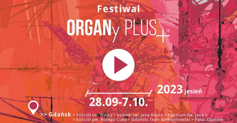 Festiwal ORGANy PLUS+ 2023: JESIEŃ