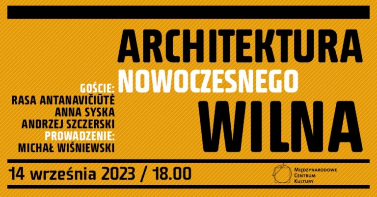 „Architektura nowoczesnego Wilna” – spotkanie w Międzynarodowym Centrum Kultury