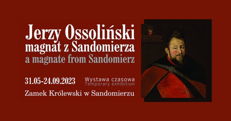 Finisaż wystawy „Jerzy Ossoliński – magnat z Sandomierza”