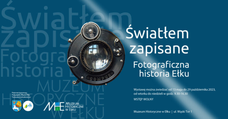 Światłem zapisane. Fotograficzna historia Ełku