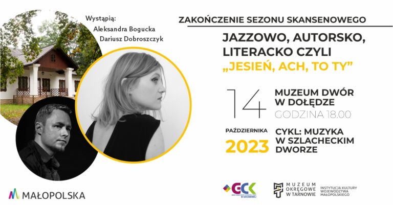 Zamknięcie sezonu skansenowego w Muzeum Dwór w Dołędze – Koncert pt. „Jazzowo, autorsko, literacko czyli „Jesień, ach, to Ty”