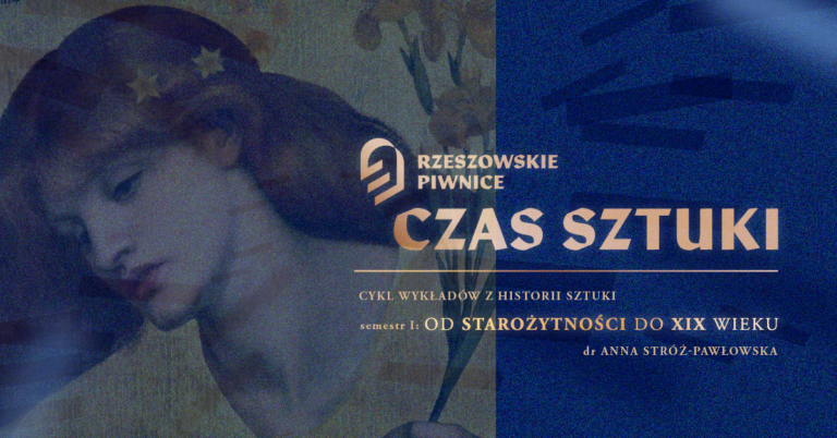 Czas sztuki – cykl wykładów z historii sztuki w Rzeszowskich Piwnicach
