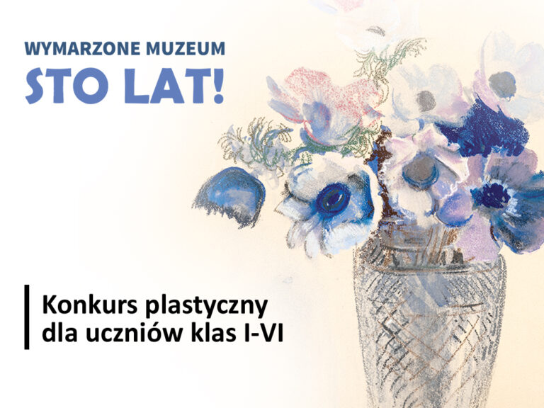 V edycja konkursu plastycznego z cyklu „Wymarzone Muzeum”