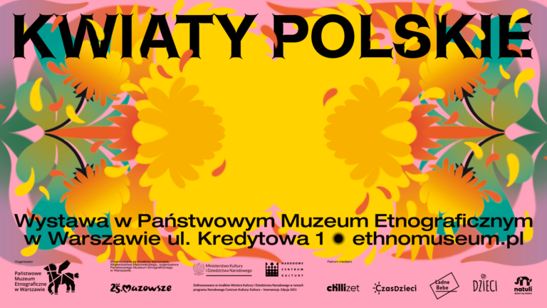 Kwiaty Polskie – nowa wystawa familijna w Państwowym Muzeum Etnograficznym w Warszawie