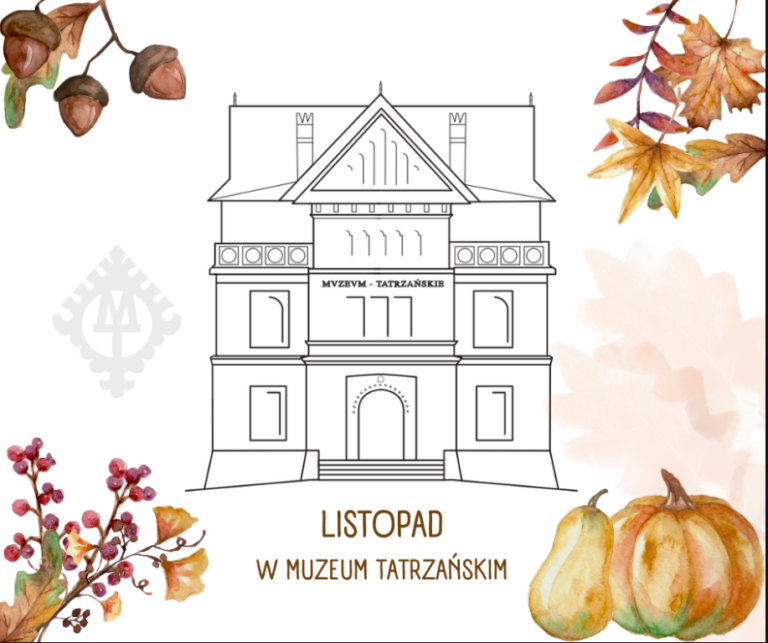 Listopad w Muzeum Tatrzańskim