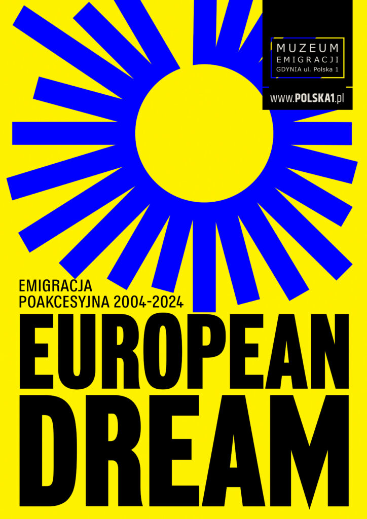 „European dream. Emigracja poakcesyjna 2004-2024” – nowy projekt badawczy Muzeum Emigracji w Gdyni