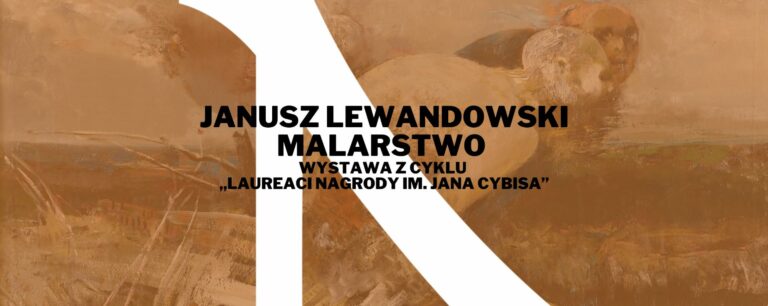 Nowa wystawa czasowa, wernisaż – Janusz Lewandowski. Malarstwo