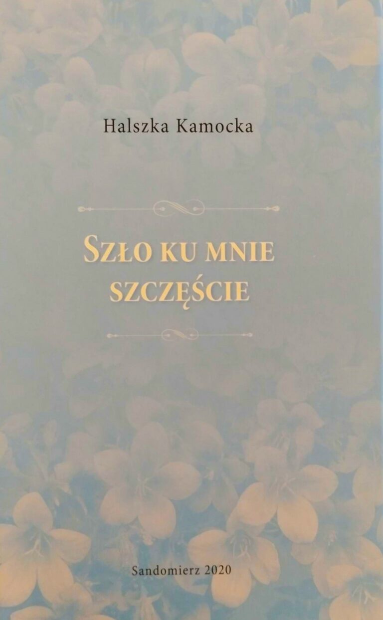 Szło ku mnie szczęście – Halszka Kamocka