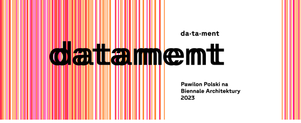 Datament | Pawilon Polski na Biennale Architektury 2023