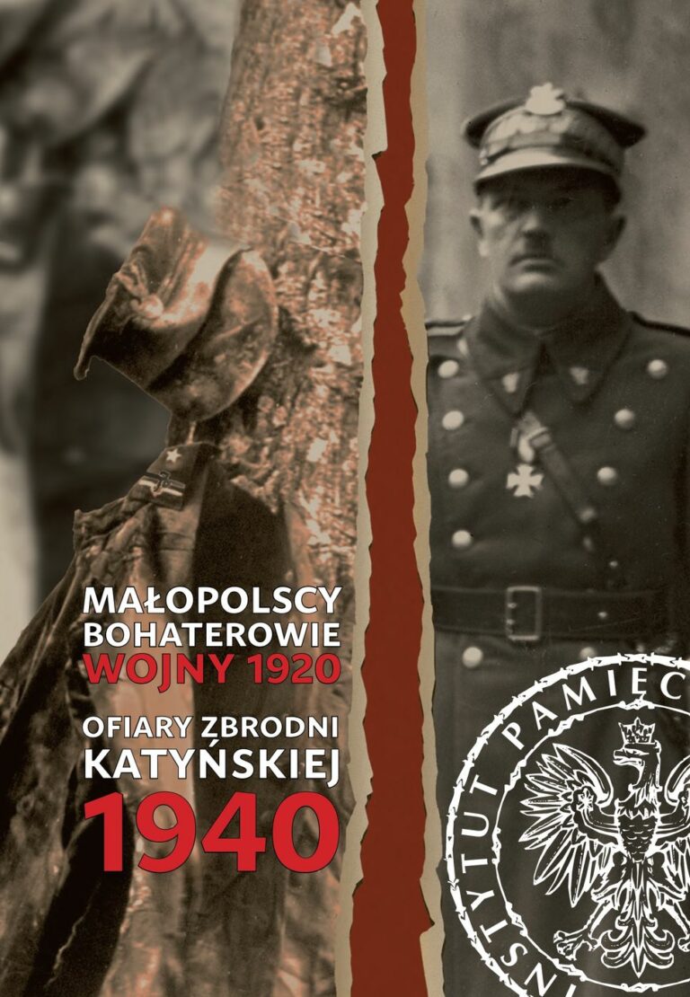 Małopolscy bohaterowie wojny 1920, ofiary zbrodni katyńskiej 1940 [PDF]