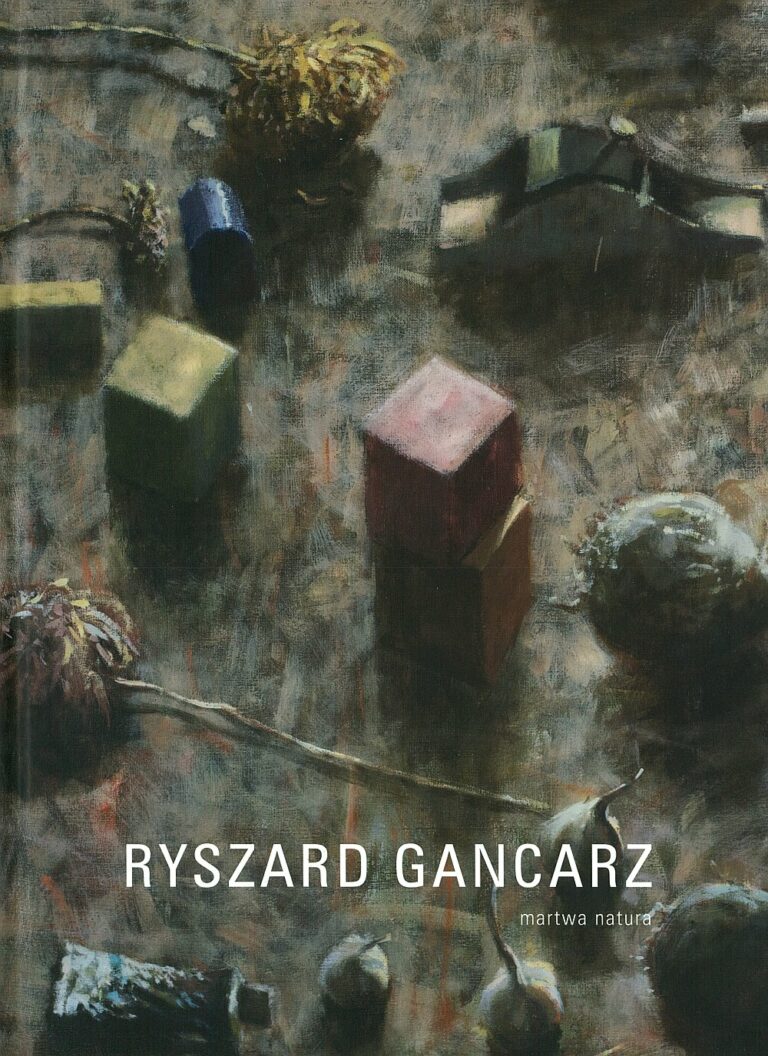 Ryszard Gancarz „ Martwa natura”