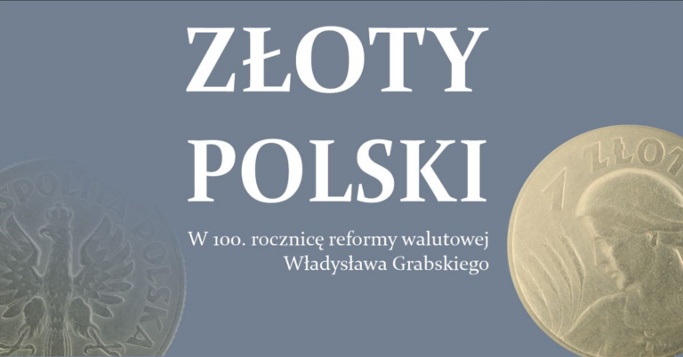 Złoty polski. W 100. rocznicę reformy walutowej Władysława Grabskiego