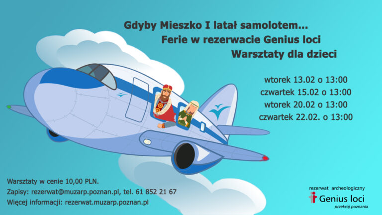 Ferie w Rezerwacie Genius loci – Gdyby Mieszko I latał samolotem…