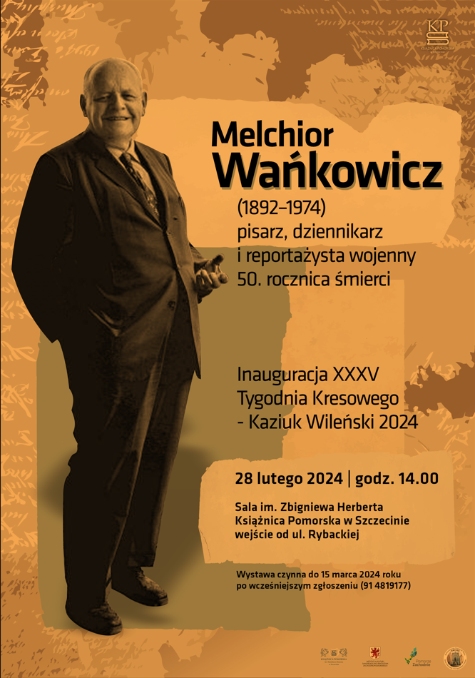 Melchior Wańkowicz – pisarz, dziennikarz i reportażysta wojenny. 50. rocznica śmierci