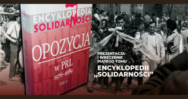 Prezentacja i wręczenie piątego tomu Encyklopedii „Solidarności. Opozycja w PRL 1976-1989”