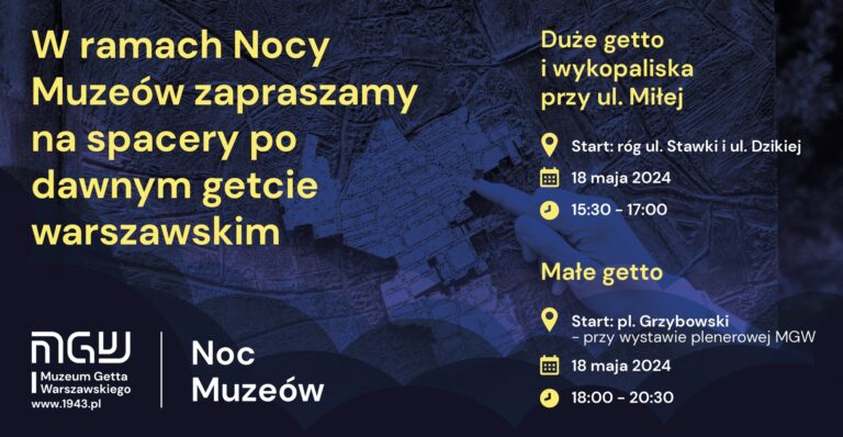 Muzeum Getta Warszawskiego zaprasza na NOC MUZEÓW