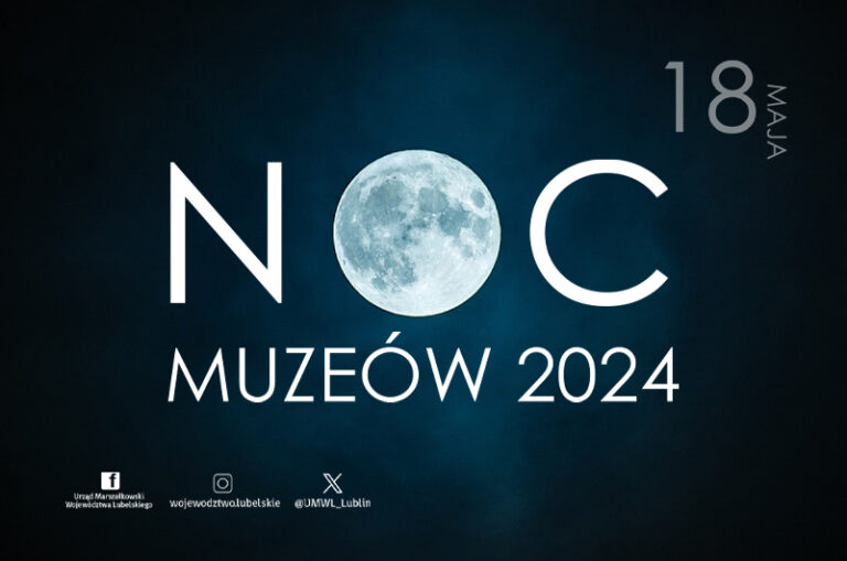 Noc Muzeów w Województwie Lubelskim