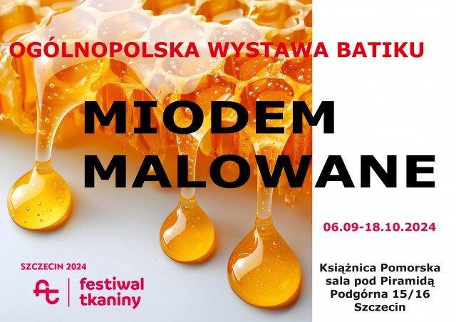 VII edycja Festiwalu Tkaniny – wystawa sztuki batiku „Miodem malowane”