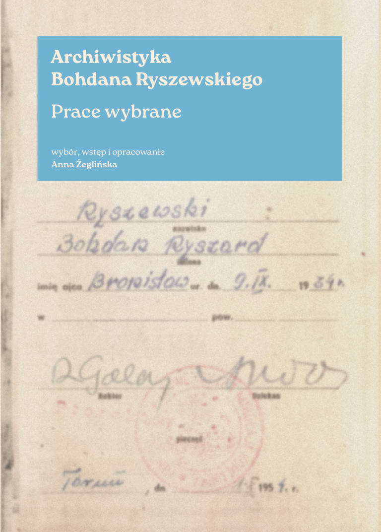 Archiwistyka Bohdana Ryszewskiego. Prace wybrane