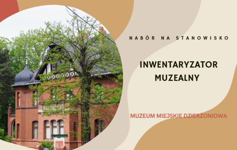 nabór na stanowisko: Inwentaryzator muzealny