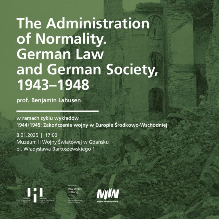 Wykład prof. Benjamina Lahausena pt. „Zaprowadzenie normalności: niemieckie prawo a niemieckie społeczeństwo, 1943-1948”.