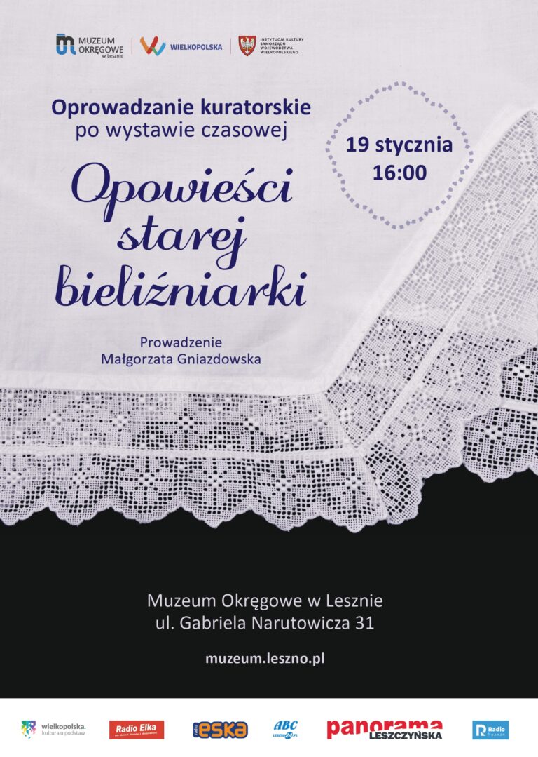 Oprowadzanie kuratorskie po wystawie „Opowieści starej bieliźniarki”