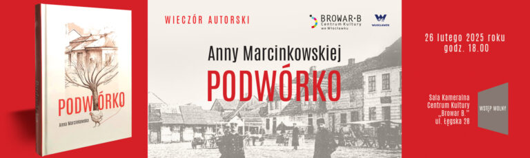 Wieczór autorski Anny Marcinkowskiej „Podwórko”