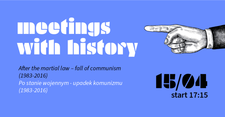 Meetings with History: after the martial law