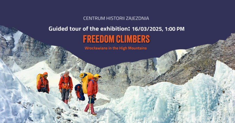 Guided tour of the exhibition „Freedom Climbers – Wroclawians in High Mountains”