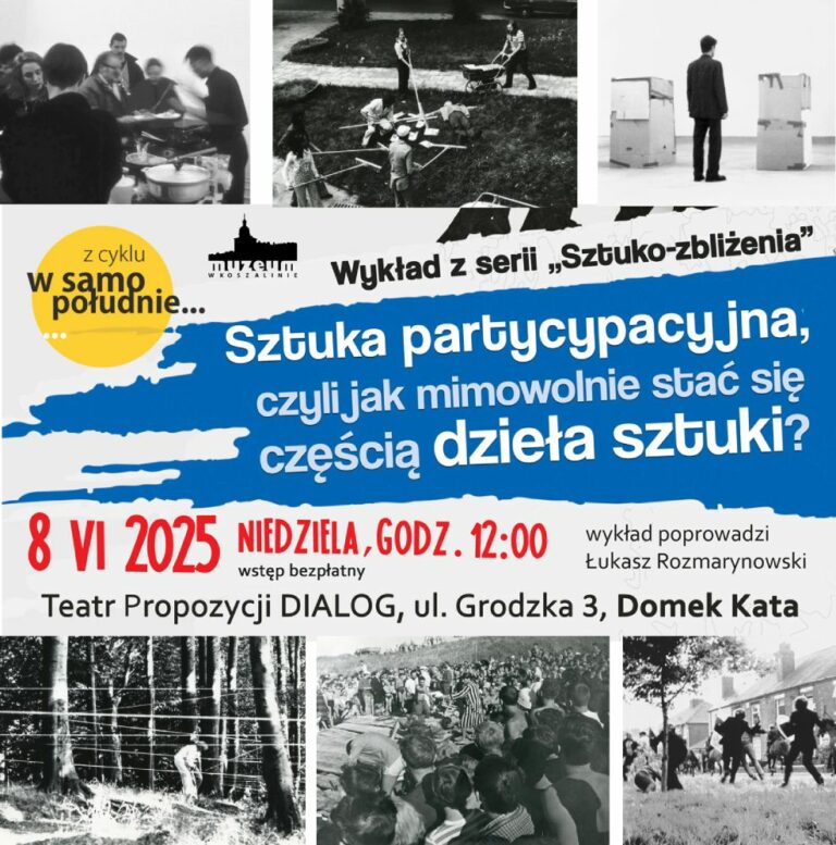 Sztuka partycypacyjna, czyli jak mimowolnie stać się częścią dzieła sztuki? – wykład z cyklu „W samo południe” [Muzeum w Koszalinie]