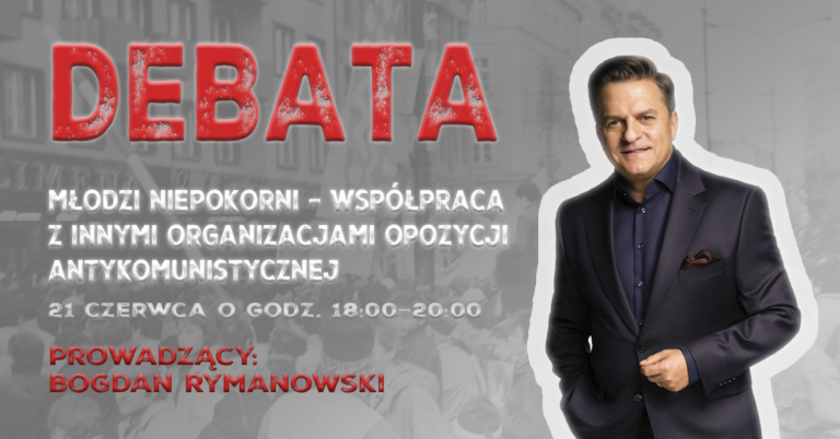 Debata „Młodzi niepokorni – współpraca z organizacjami opozycji antykomunistycznej”